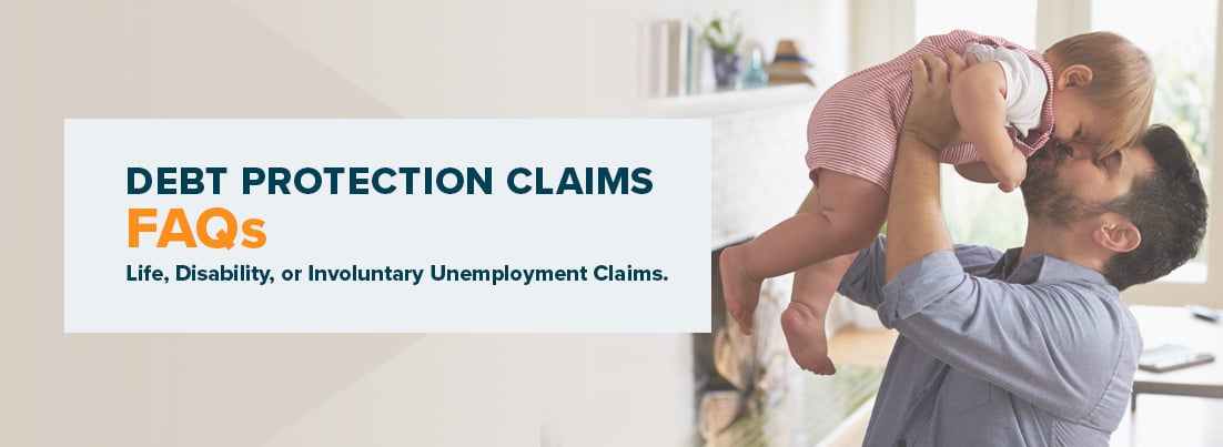 Insurance Claims FAQs: Life, Disability, or Involuntary Unemployment Claims