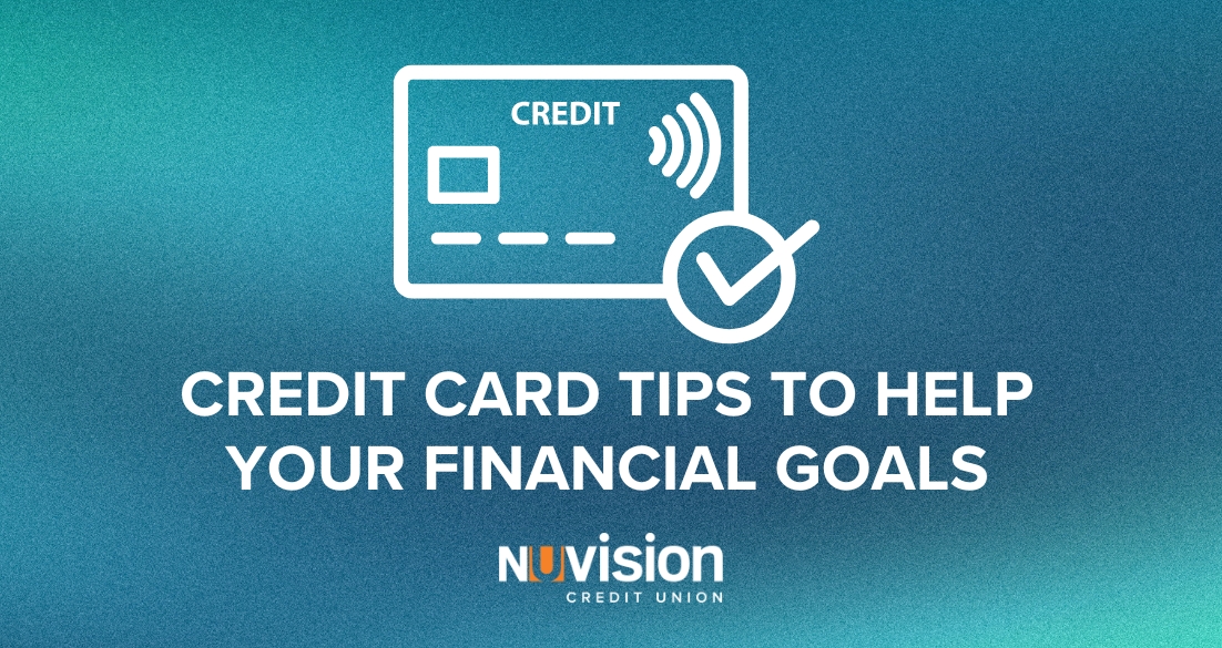 Credit Card Tips to Help Your Financial Goals