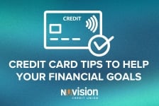 Credit Card Tips to Help Your Financial Goals