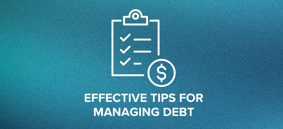 Effective Tips for Managing Debt