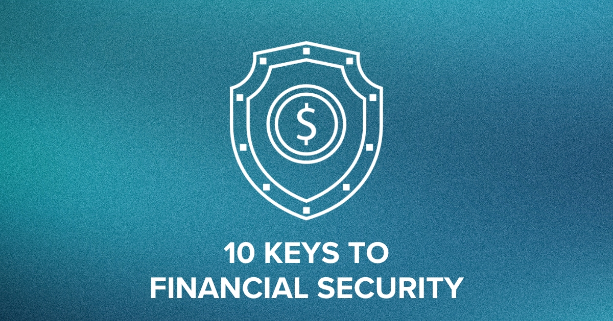 10 Keys to Help Build Financial Security